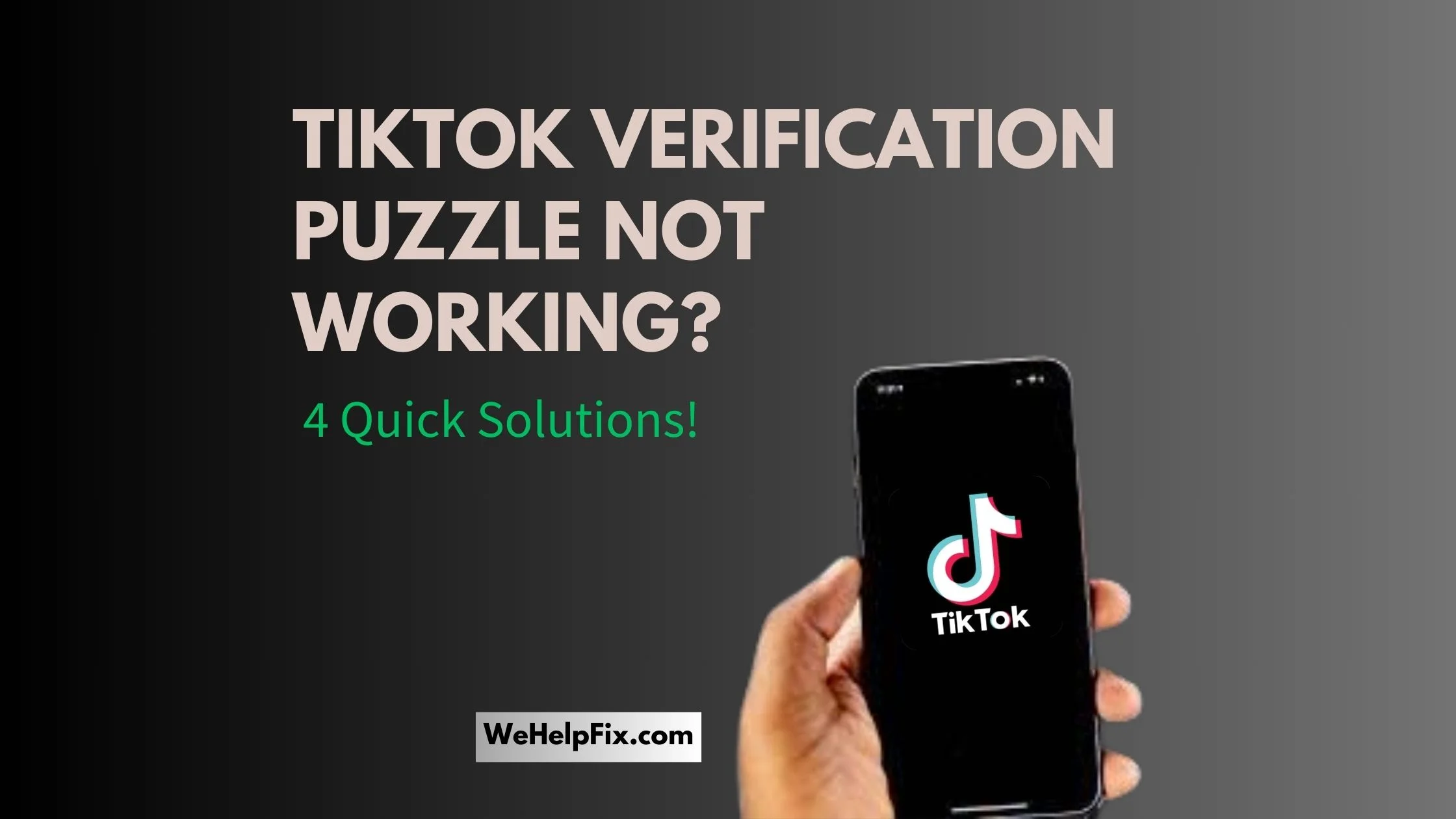 TikTok Verification Puzzle Not Working? 4 Quick Solutions!