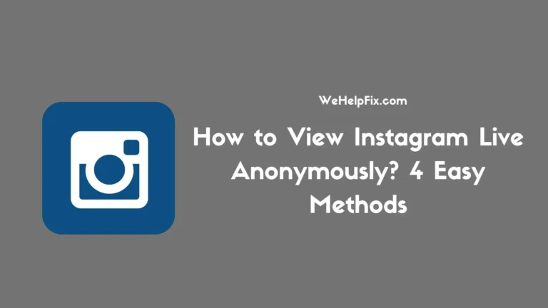 How to View Instagram Live Anonymously? 5 Easy Methods