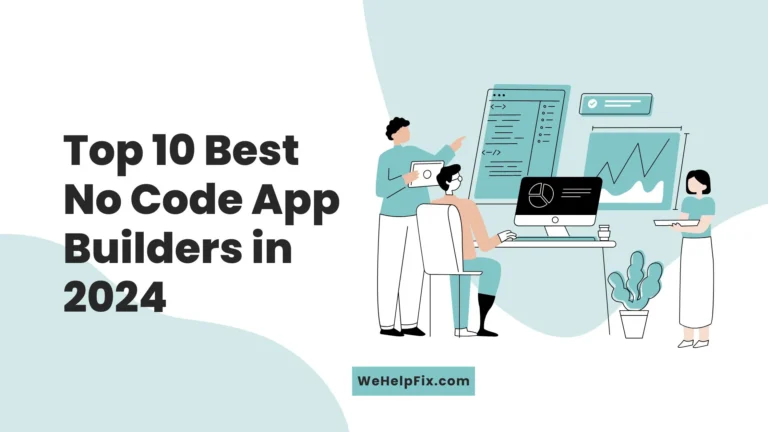 Top 10 Best No Code App Builders in 2024