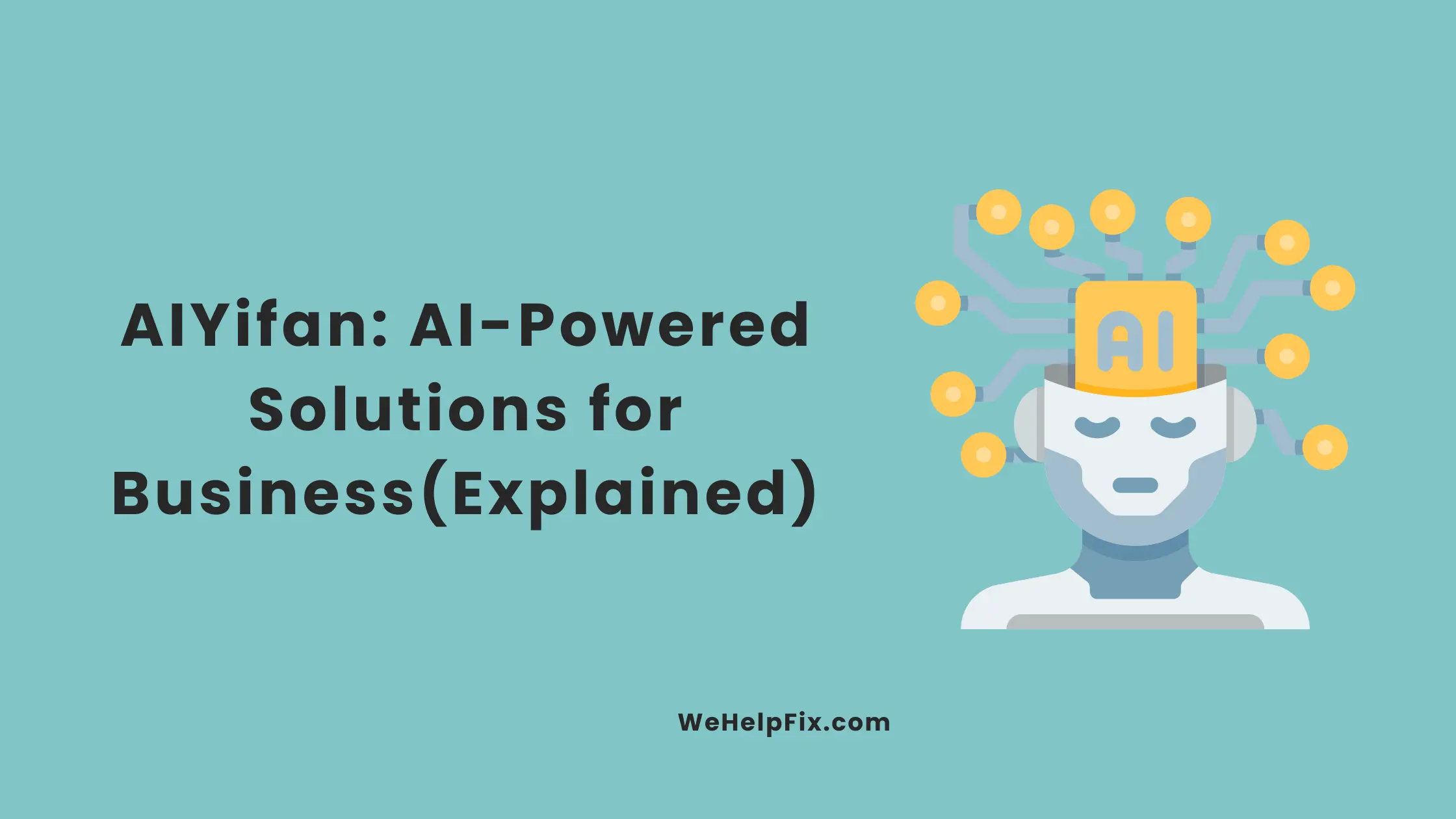 AIYifan AI-Powered Solutions for Business(Explained)