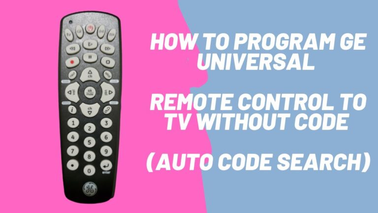 How to Program a GE Universal Remote Without Codes?