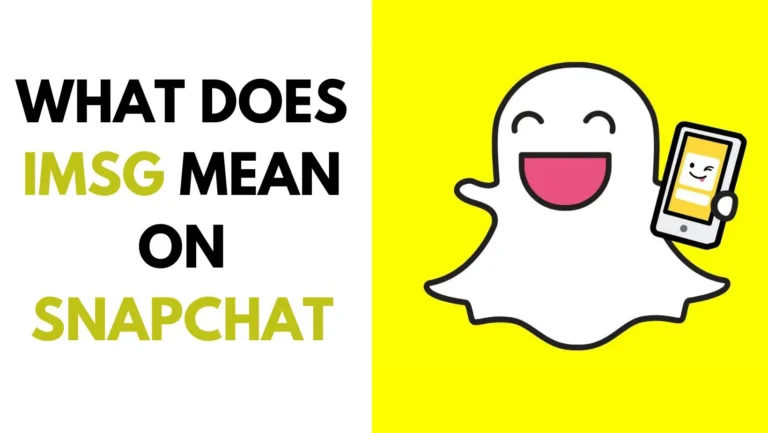 What Does IMSG Mean on Snapchat?