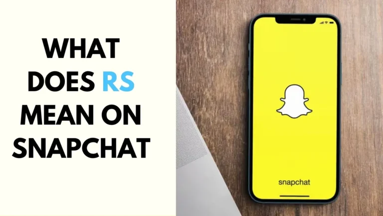 What Does RS Mean on Snapchat? A Complete Guide