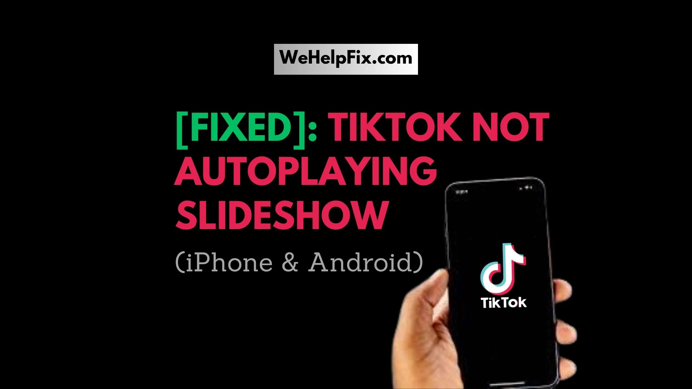 [Fixed]: TikTok Not Autoplaying Slideshow (iPhone & Android)