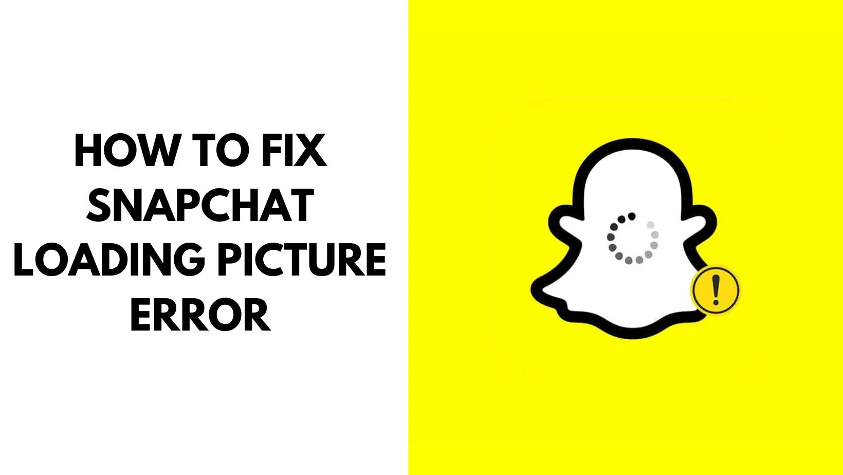 HOW TO FIX SNAPCHAT LOADING PICTURE ERROR